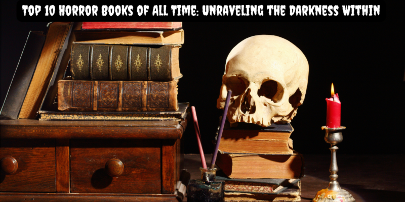 Top 10 Horror Books of All Time